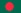 Bangladesh